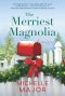 [Magnolia Sisters 02] • The Merriest Magnolia